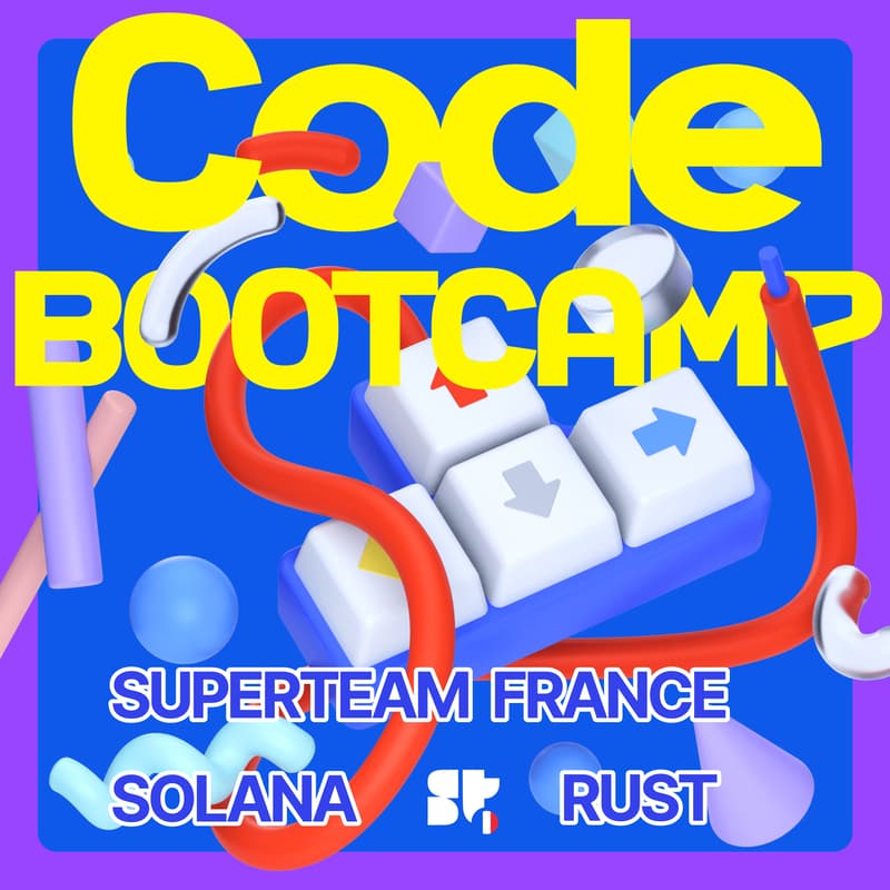 Cover Image for Superteam France - Bootcamp Rust - Développer un programme sur Solana - [Prenez votre ordinateur]