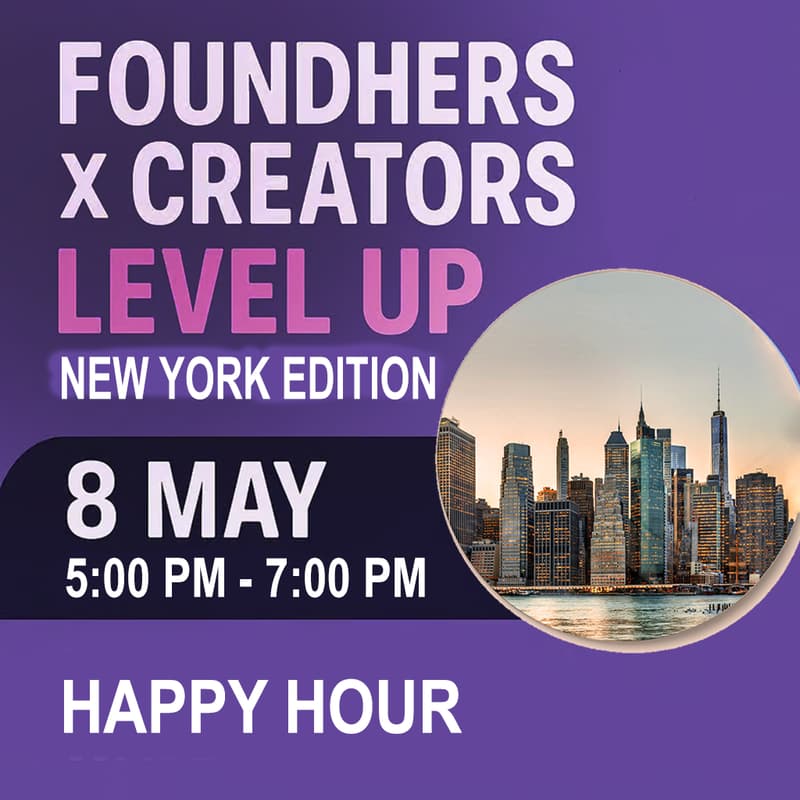 Cover Image for Foundhers X Creators: LevelUp NYC Edition (Happy Hour)