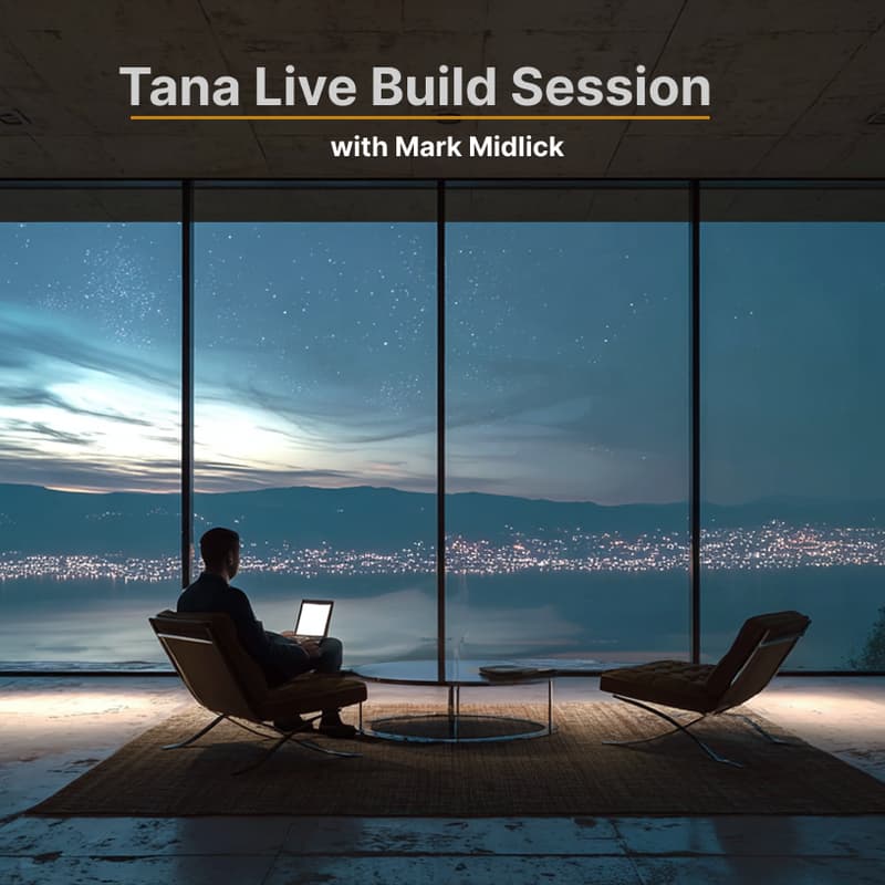 Cover Image for Tana Live Build Session - The Effective Executive