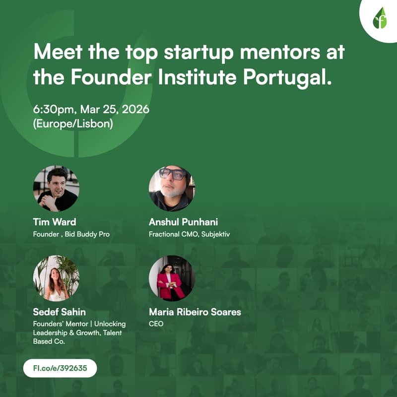 Cover Image for Meet the top startup mentors at the Founder Institute Portugal.
