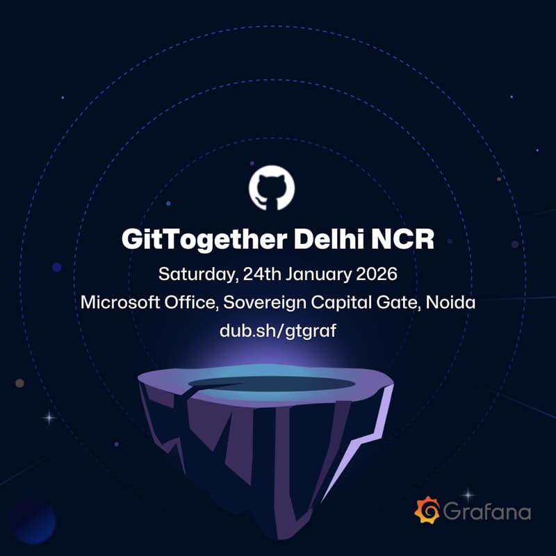 Cover Image for GitTogether Delhi NCR x Grafana: January 2026 Meetup