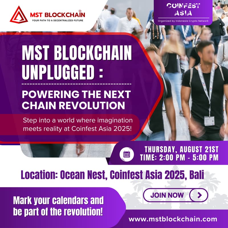 Cover Image for MST Blockchain Unplugged: Powering the Next Chain Revolution - Official (IN) Side Event @Coinfest Asia 2025