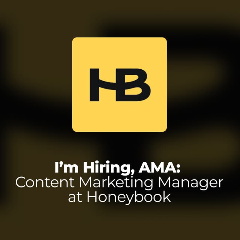 Cover Image for I'm Hiring, AMA: Content Marketing Manager at Honeybook