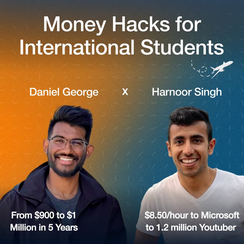 Cover Image for Money Hacks for International Students: Q&A Harnoor Singh x Daniel George