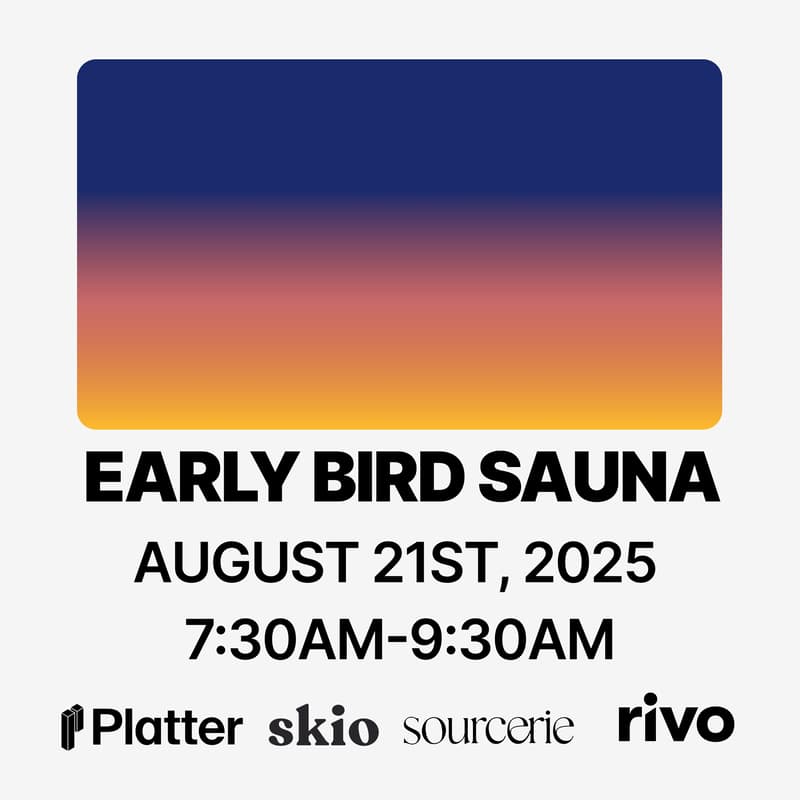 Cover Image for EARLY BIRD SAUNA - DTC Coffee + Sauna in the City ๐ฝ Platter x skio x Sourcerie x Rivo