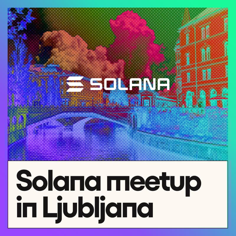 Cover Image for Solana Meetup Ljubljana | Superteam Balkan