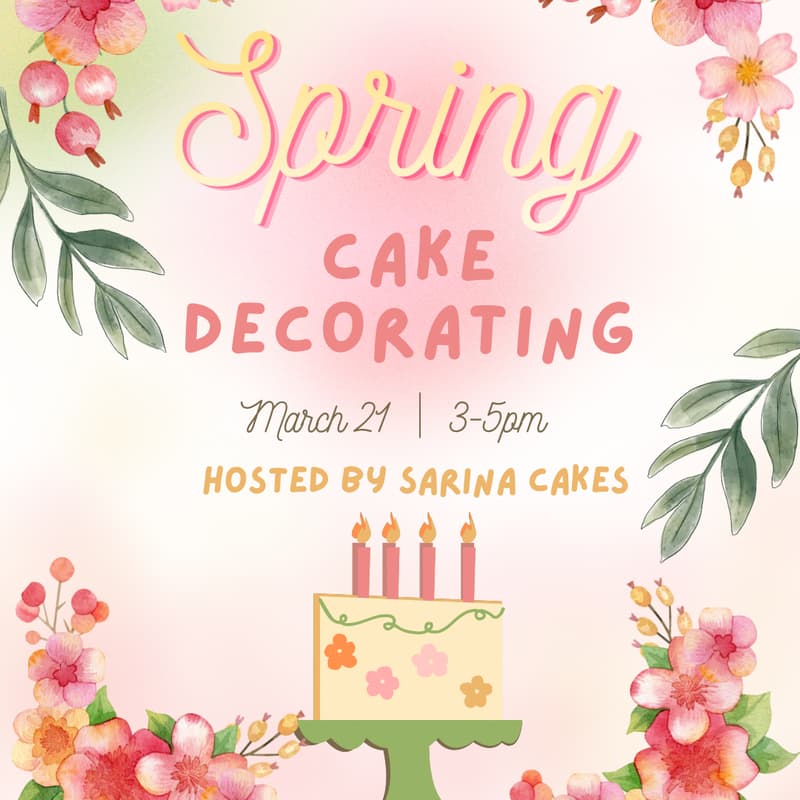 Cover Image for 🌷Spring Cake Decorating Event🎂