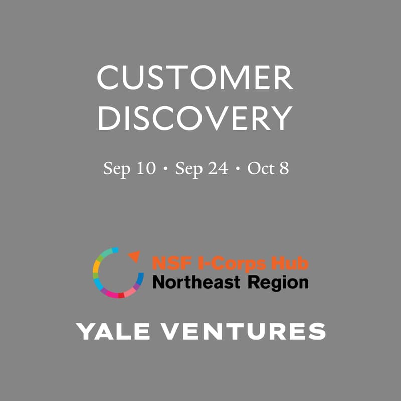 Cover Image for I-Corps: Customer Discovery, Session 1 (Invite-Only)
