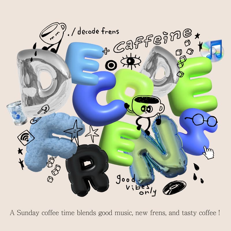 Cover Image for Decode Frens - Coffee Rave ( • ̫ - )⊃☕️