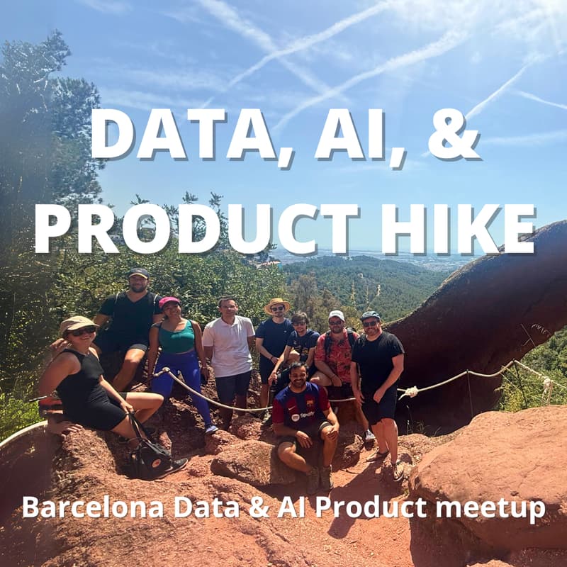 Cover Image for Barcelona Data, AI, & Product hike & beach day ⛰️🏖️📊