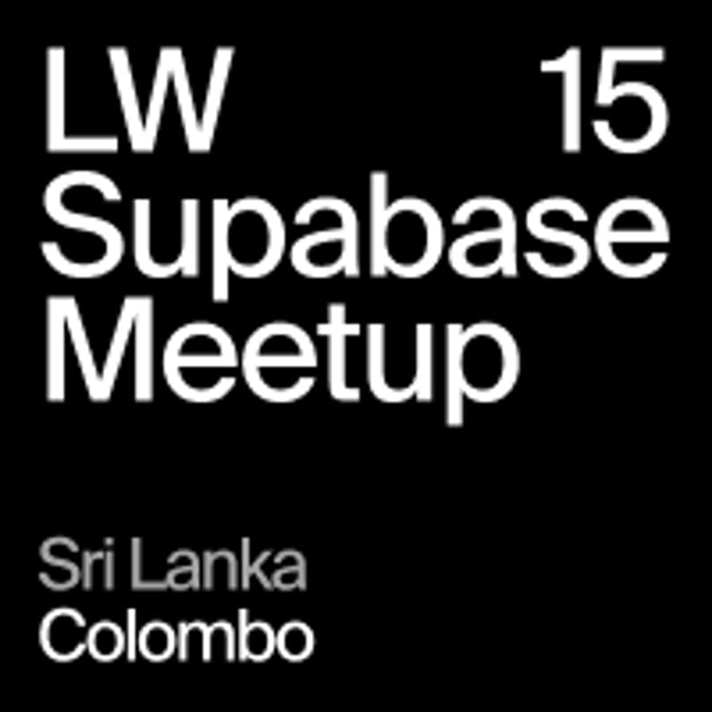Cover Image for LW15 - Colombo, Sri Lanka - Supabase Meetup