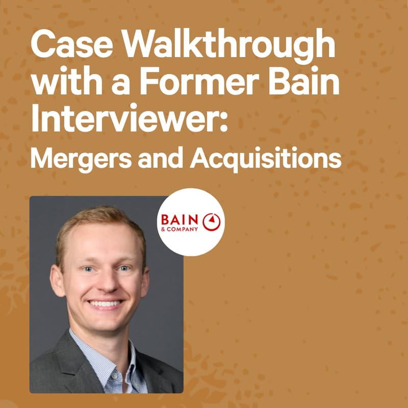 Cover Image for Case Walkthrough with a Former Bain Interviewer: Mergers and Acquisitions