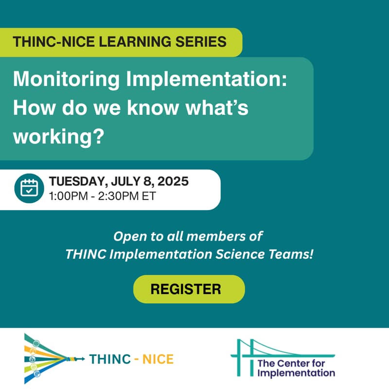 Cover Image for THINC-NICE Learning Series: Monitoring Implementation – How do we know what’s working?