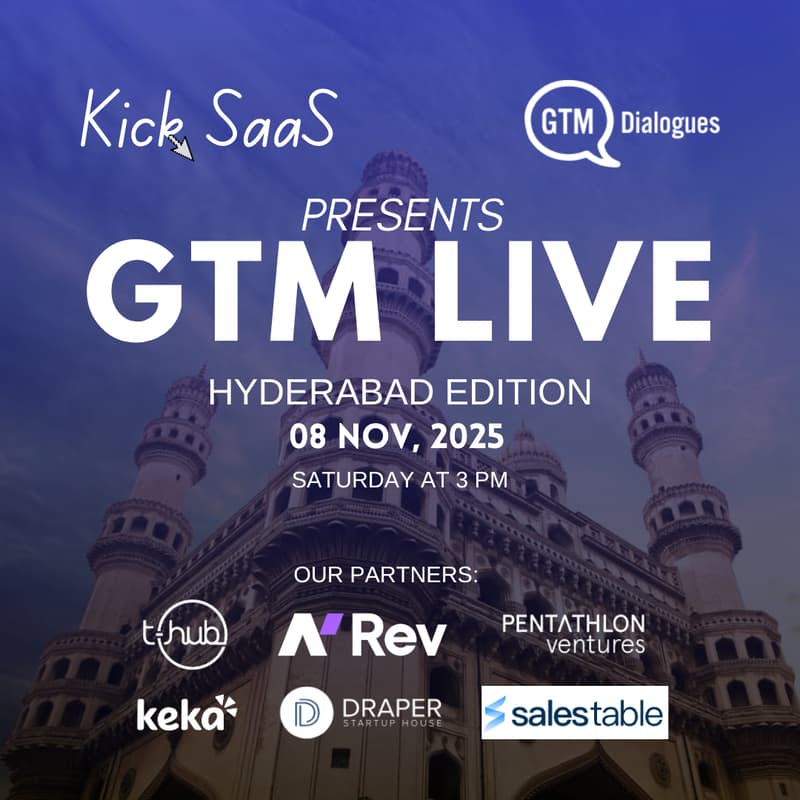 Cover Image for GTM LIVE- Hyderabad Edition by Kick SaaS × GTM Dialogues
