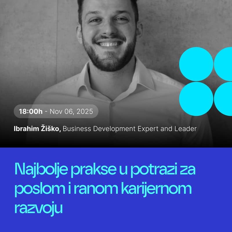 Cover Image for Najbolje prakse u potrazi za poslom i ranom karijernom razvoju - Ibrahim Žiško