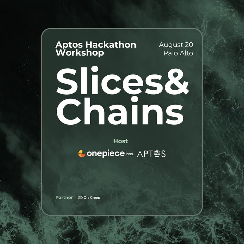 Cover Image for Slices & Chains - Aptos Hackathon Workshop Pizza Night
