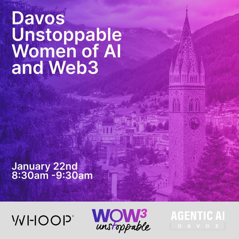 Cover Image for DAVOS Agentic AI House: Unstoppable Women of AI and Web3
