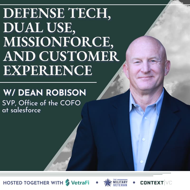 Cover Image for Defense Tech, Dual Use, Missionforce, and Customer Experience w/ Dean Robison of Salesforce