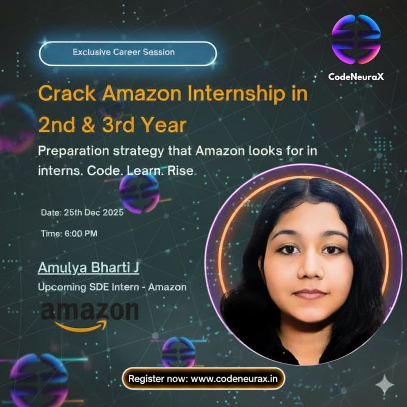 Cover Image for CodeNeuraX Webinar: Crack Amazon Internship in 2nd & 3rd Year