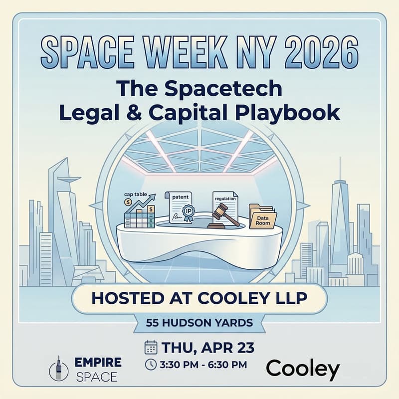 Cover Image for Space Week NY 2026 -- The Spacetech Legal & Capital Playbook (Cooley x Empire Space)
