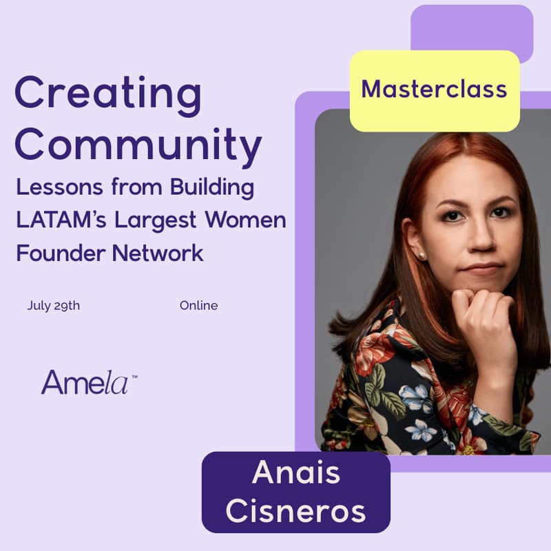 Cover Image for Creating Community: Lessons from Building LATAM’s Largest Women Founder Network