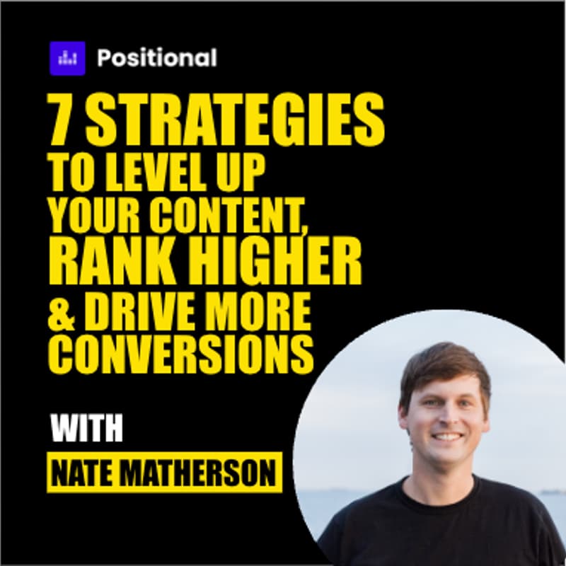 Cover Image for 7 Strategies to Level Up Your Content, Rank Higher, & Drive More Conversions with Nate Matherson