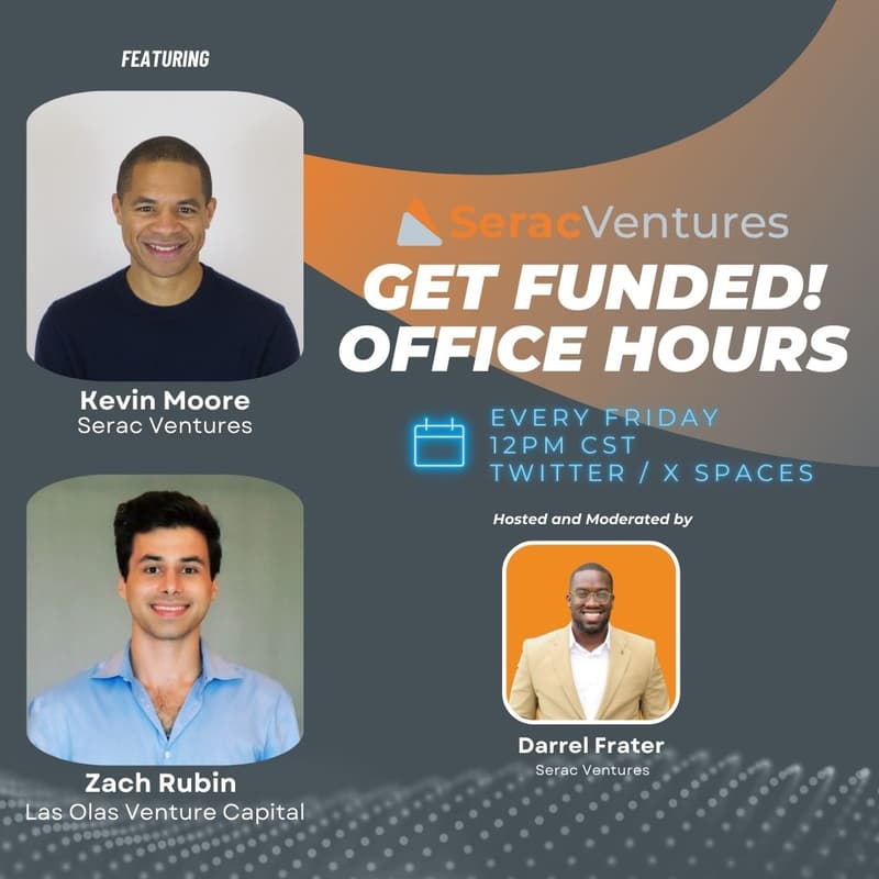 Cover Image for 💰 Get Funded! Office Hours by Serac Ventures w/ Las Olas Venture Capital 🚀