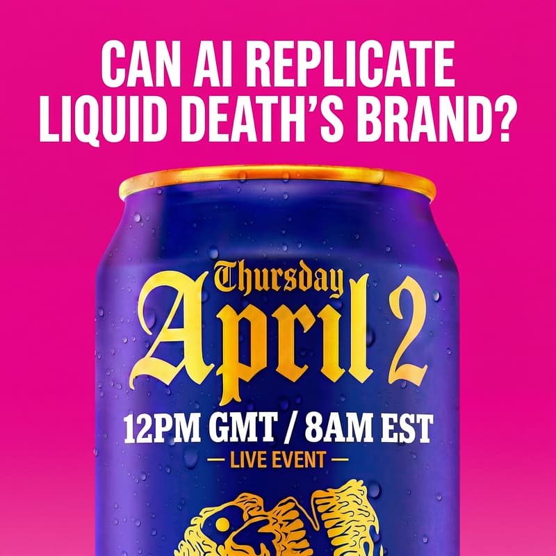 Cover Image for Can AI learn Liquid Death's brand? We find out this Thursday