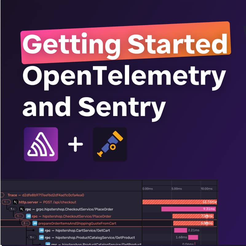 Cover Image for Getting Started: OpenTelemetry and Sentry