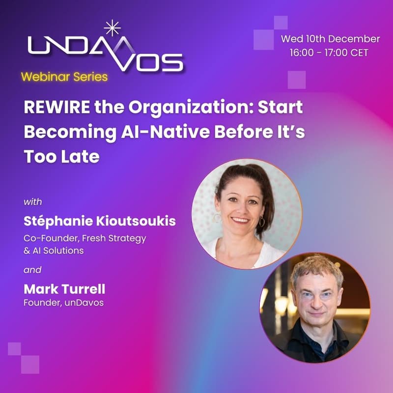 Cover Image for unDavos Webinar: REWIRE the Organization: Start Becoming AI-Native Before It’s Too Late