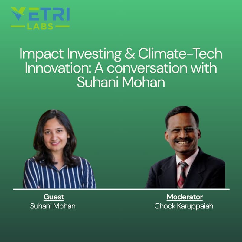 Cover Image for Impact Investing & Climate-Tech Innovation: A conversation with Suhani Mohan