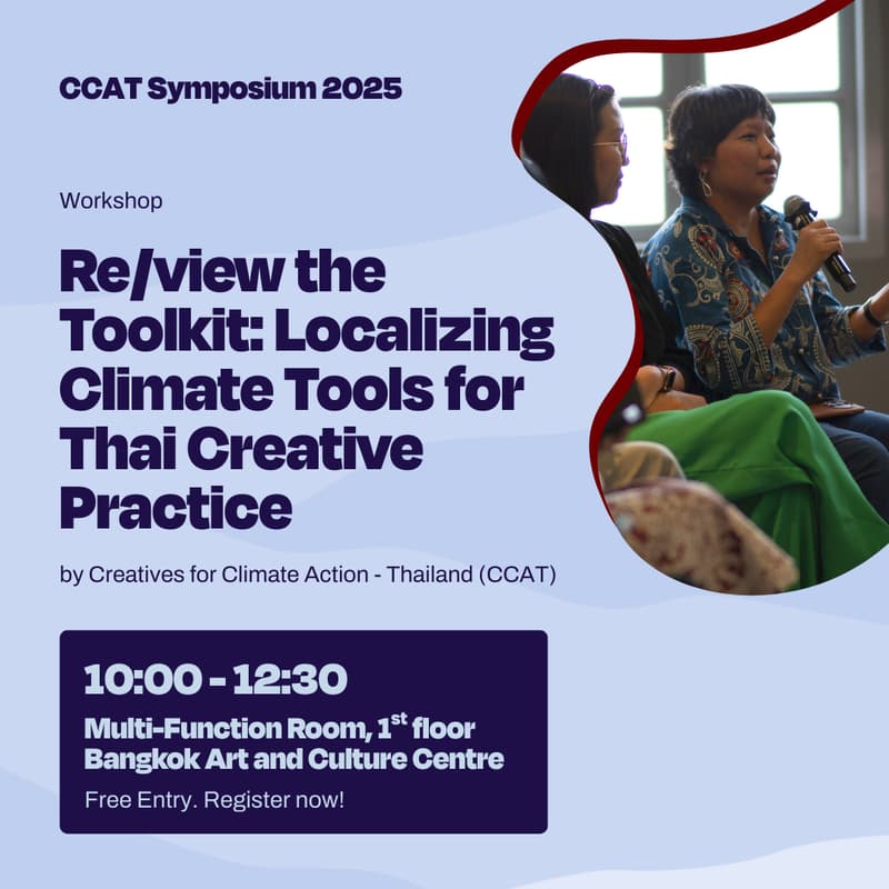 Cover Image for CCAT Symposium Part One: "Re/view the Toolkit: Localizing Climate Tools for Thai Creative Practice" by Creative Migration