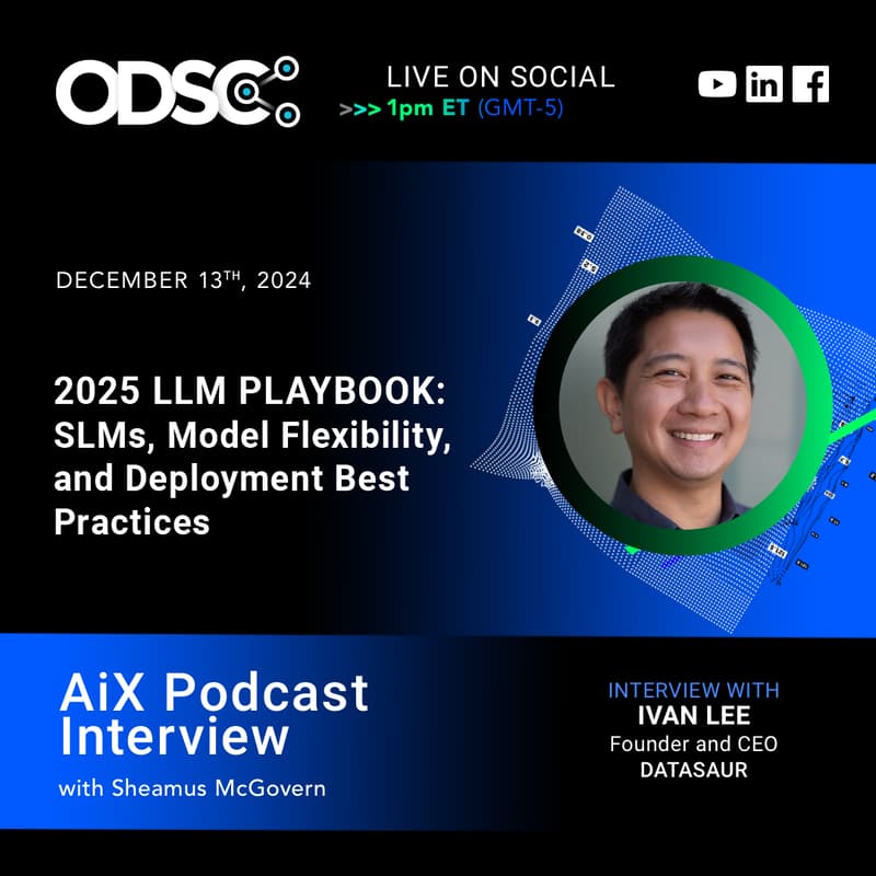 Cover Image for Interview "2025 LLM Playbook: SLMs, Model Flexibility, and Deployment Best Practices"