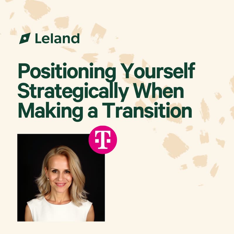 Cover Image for Positioning Yourself Strategically When Making a Transition