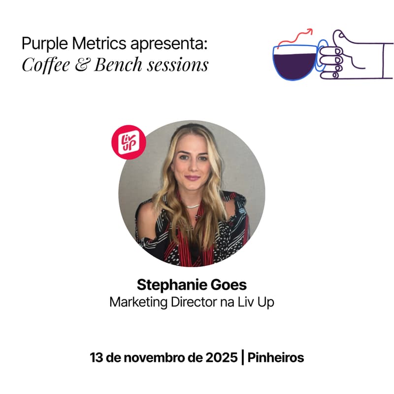 Cover Image for Purple Metrics apresenta: Coffee & Bench Sessions com Stephanie Goes (Liv Up) @São Paulo