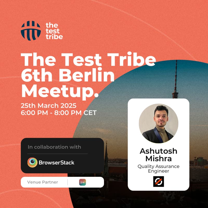 Cover Image for Testing Times! Being a Quality Engineer in 2025 | In Person 6th Berlin Meetup