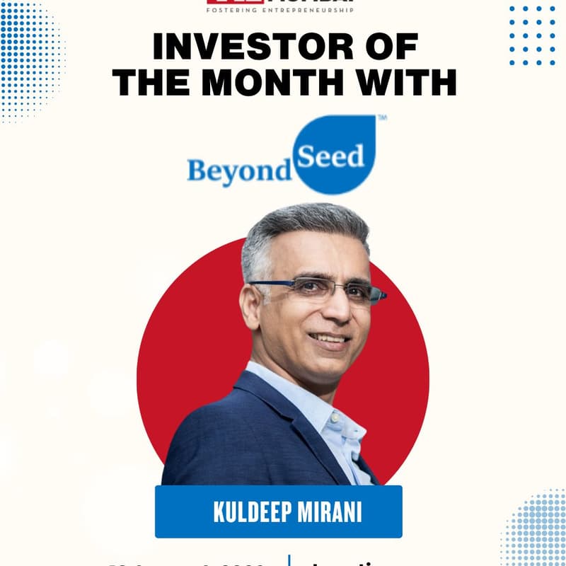 Cover Image for TiE Mumbai's Investor of the Month with Kuldeep Mirani of BeyondSeed