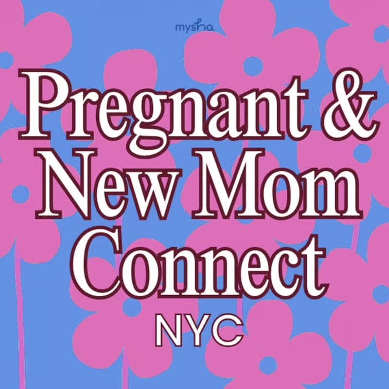 Cover Image for NYC: New Moms Connect w/ Mysha