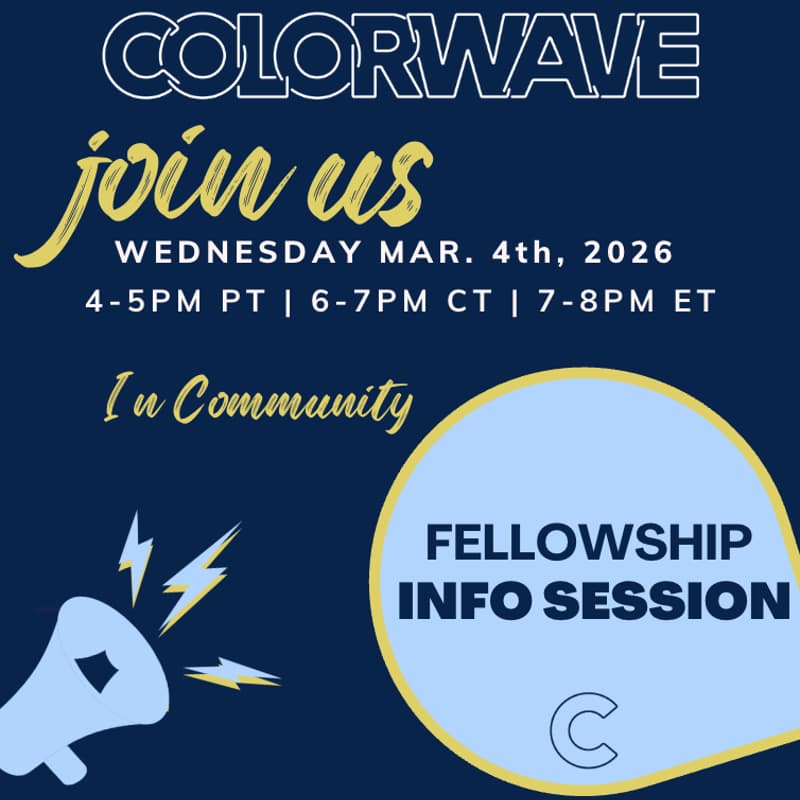 Cover Image for Colorwave Fellowship Info Session: Spring 2026 Cohort