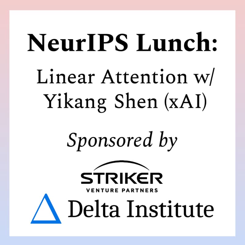 Cover Image for NeurIPS Lunch: Linear Attention