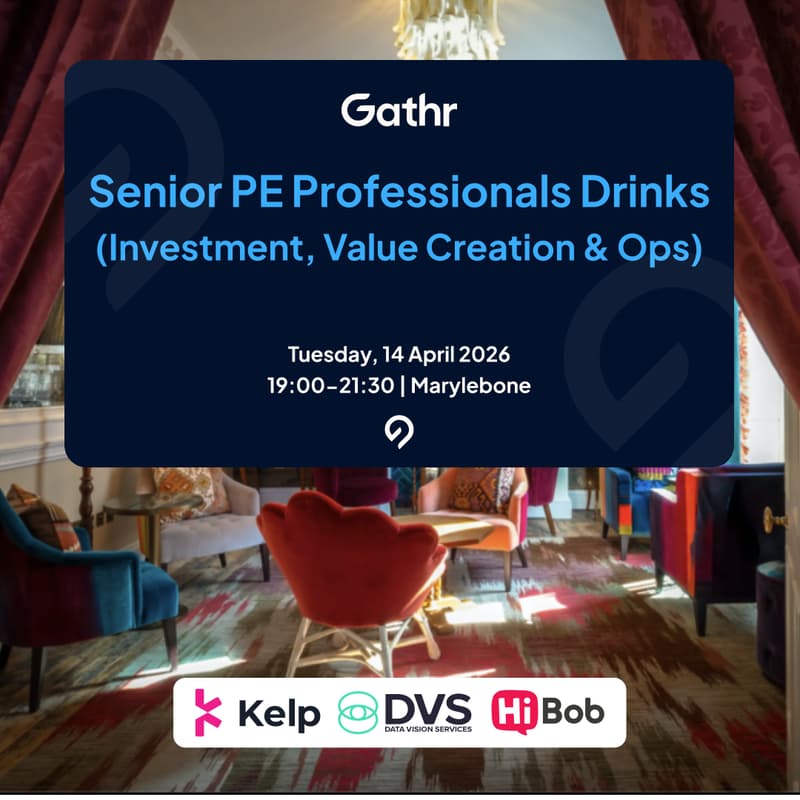 Cover Image for Gathr: Senior PE Professionals Drinks (Investment, Value Creation & Ops)