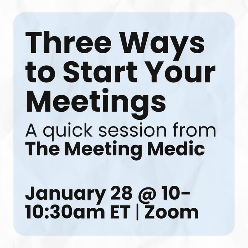 Cover Image for Three Ways to Start Your Meetings | The Meeting Medic