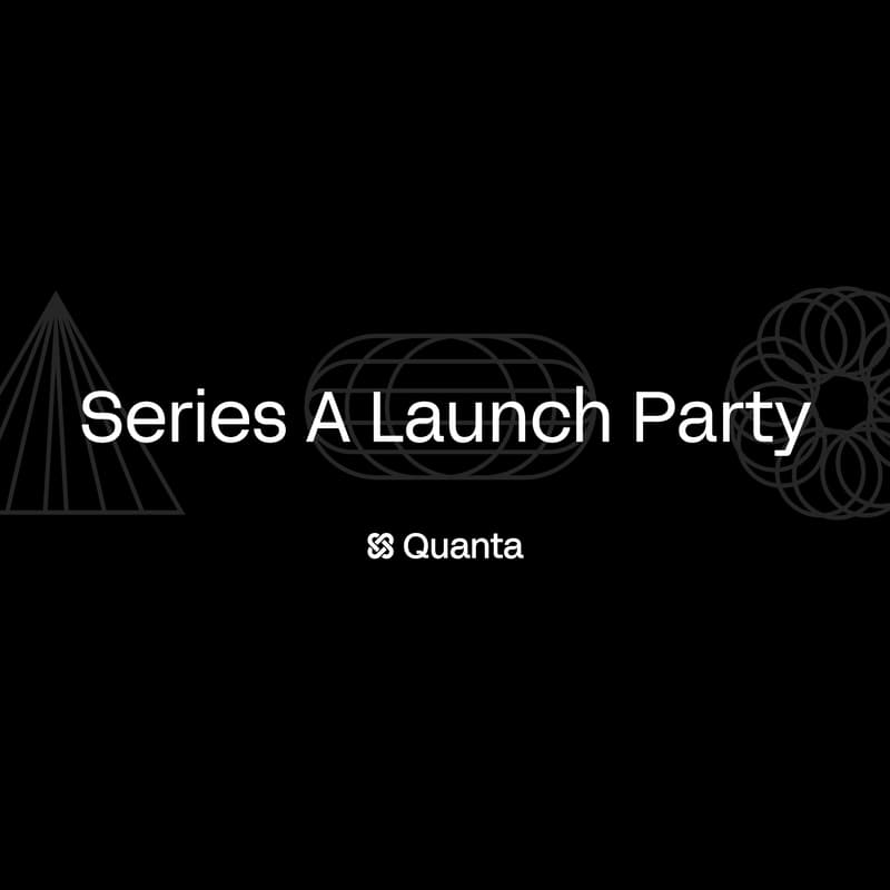 Cover Image for Quanta Series A Launch Party