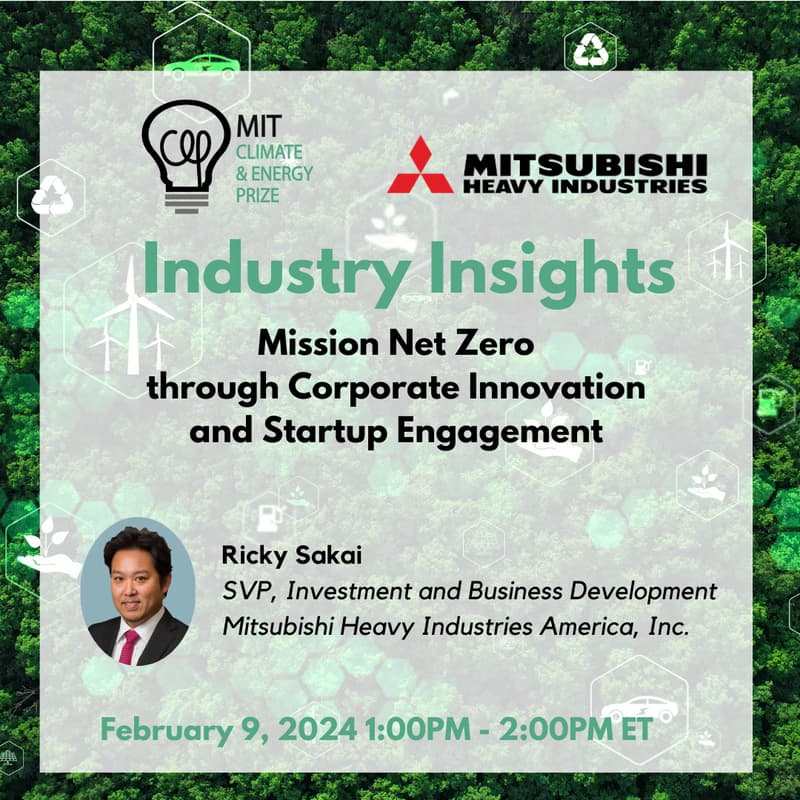 Cover Image for MIT CEP Industry Insights with Mitsubishi Heavy Industries - “Mission Net Zero through Corporate Innovation and Startup Engagement”