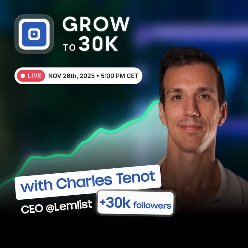 From 0 to 30K Followers with Charles Tenot, CEO @Lemlist · Luma