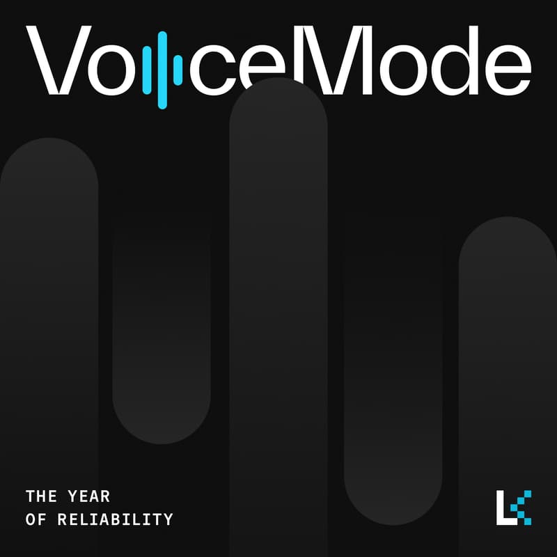 Cover Image for Voice Mode - The Year of Reliability