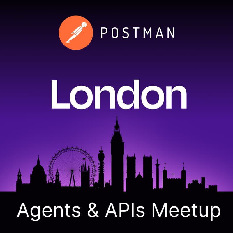 Cover Image for Agents & APIs London Developer Meetup