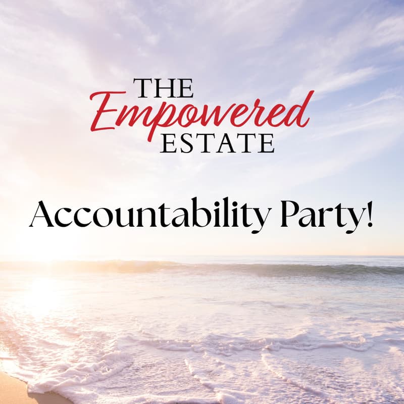 Cover Image for The Empowered Estate Accountability Party! Back to Basics