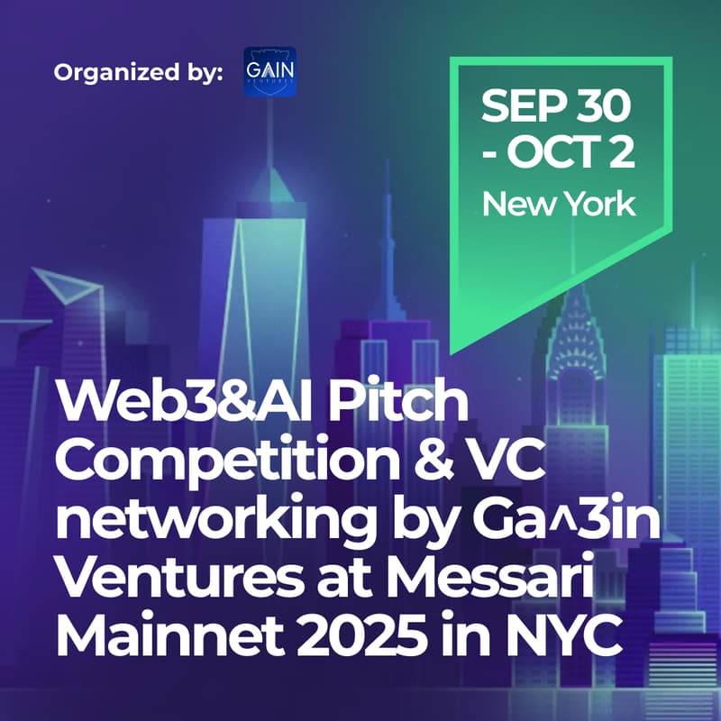 Cover Image for Web3 & AI Pitch Competition & VC networking by Ga^3in Ventures at Messari Mainnet 2025 in NYC