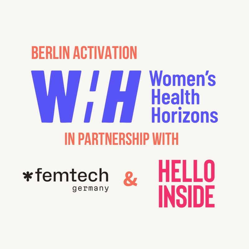Cover Image for WHH Berlin Activation: Women’s Health Horizons x FemTech Germany x Hello Inside